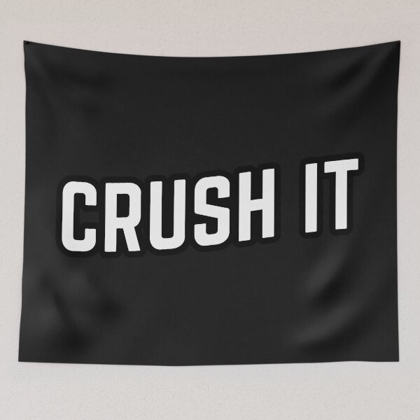 Item preview, Crush It! designed and sold by Totaldannation.