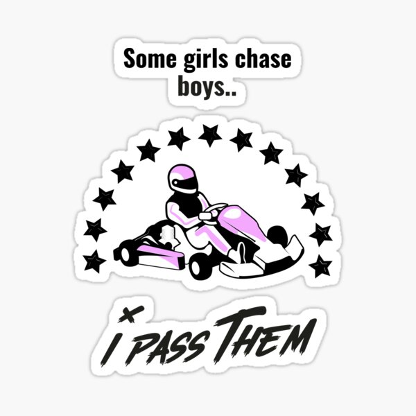 Some Girls Chase Boys I Pass Them Sticker For Sale By Imarva8 Redbubble 3185