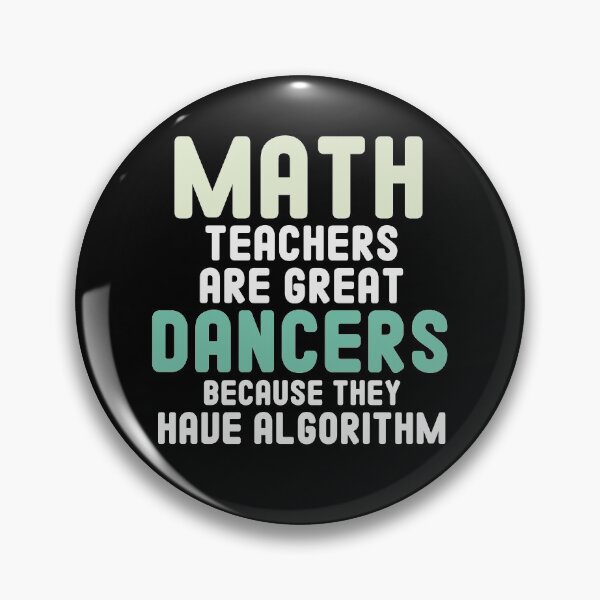Item preview, Math Teachers Are Great Dancers Because They Have Algorithm / Funny mathematician Gift Idea designed and sold by Chamssou.