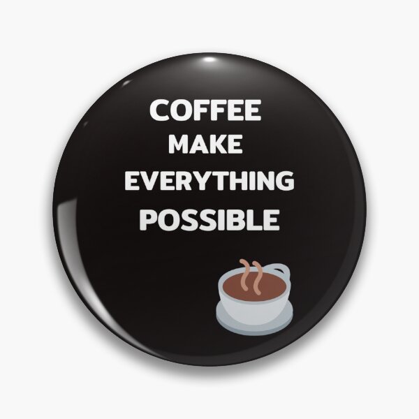 Item preview, Coffee​ make​ everything​ possible designed and sold by Jajahshop.