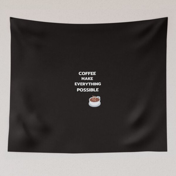Item preview, Coffee​ make​ everything​ possible designed and sold by Jajahshop.