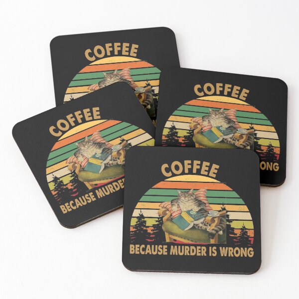 Item preview, COFFEE BECAUSE MURDER IS WRONG CAT LOVER BOOK designed and sold by tyrfoguxcer13.