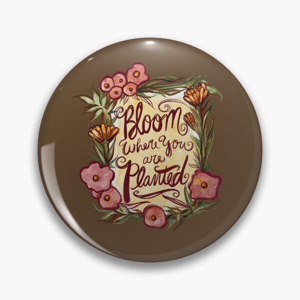 Artikelvorschau, Bloom where you are planted entworfen und verkauft von FrictionMaxxing.