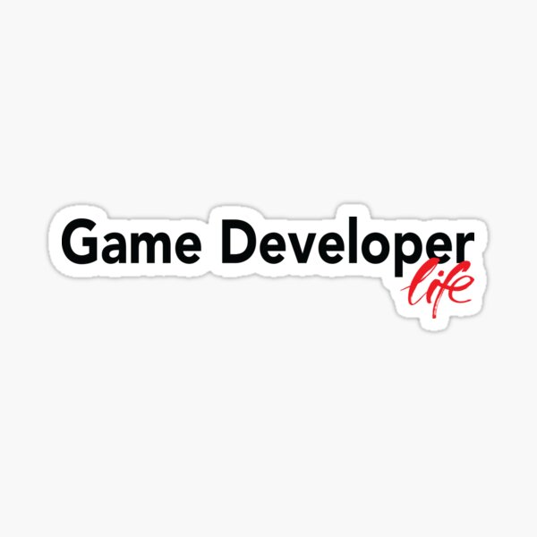 Game Developer Life Sticker for Sale by WordsGamersUse