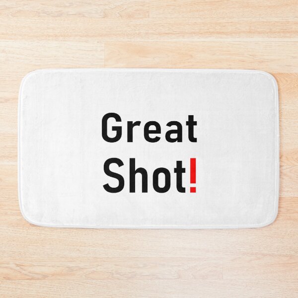 Item preview, Great Shot! designed and sold by PSheekey.
