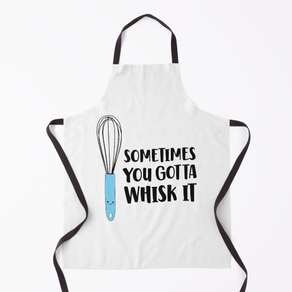 Item preview, You Gotta Whisk It - Funny Whisk designed and sold by keeleypost.