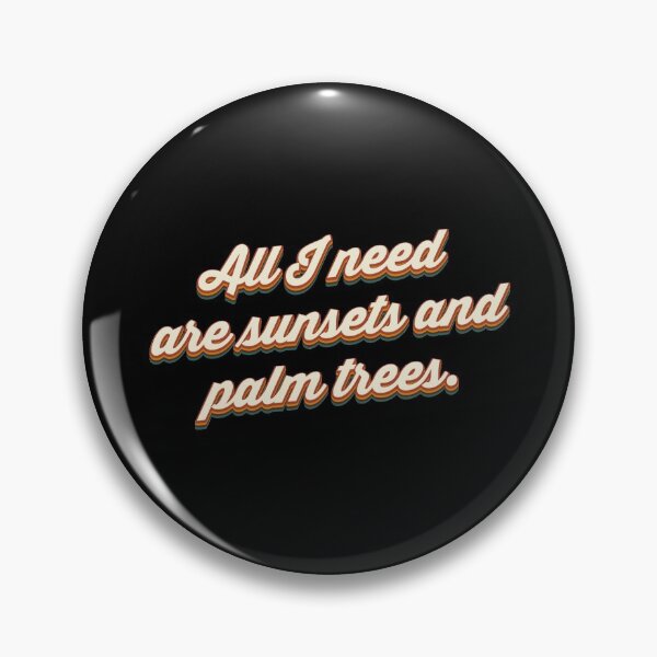 Item preview, All I need are sunsets and palm trees. - Funny Present For Mom, Dad And Friend designed and sold by Aymanclothings.
