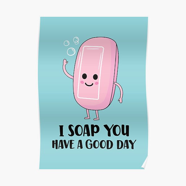 Soap You Have a Good Day - Funny Soap