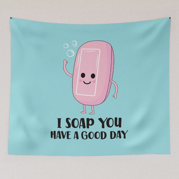 Item preview, Soap You Have a Good Day - Funny Soap designed and sold by keeleypost.