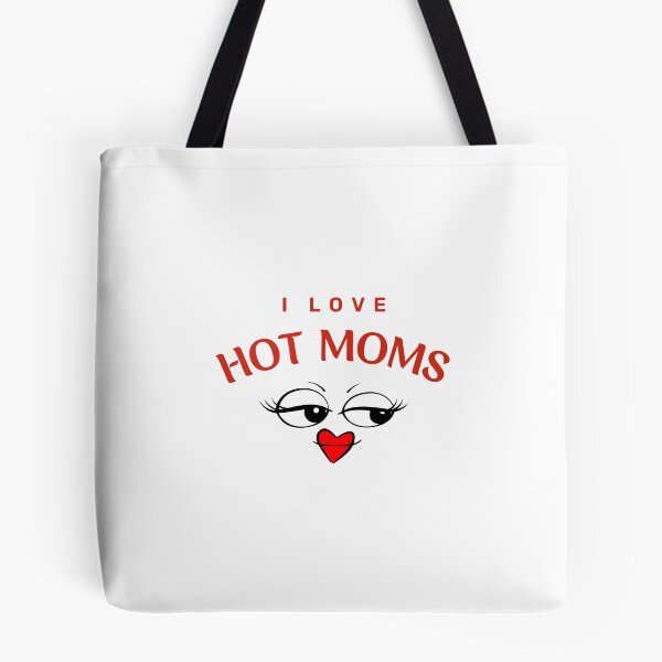 Item preview, I Love Hot Moms designed and sold by NUMAFUWA.