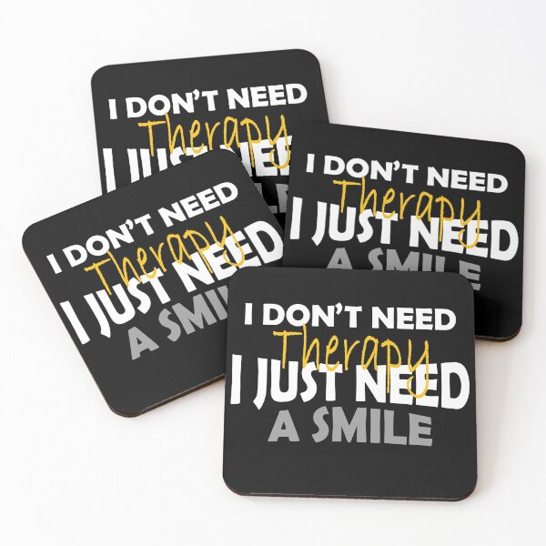 Item preview, I Don't Need Therapy I Just Need a Smile designed and sold by TINASTORESHOPE.