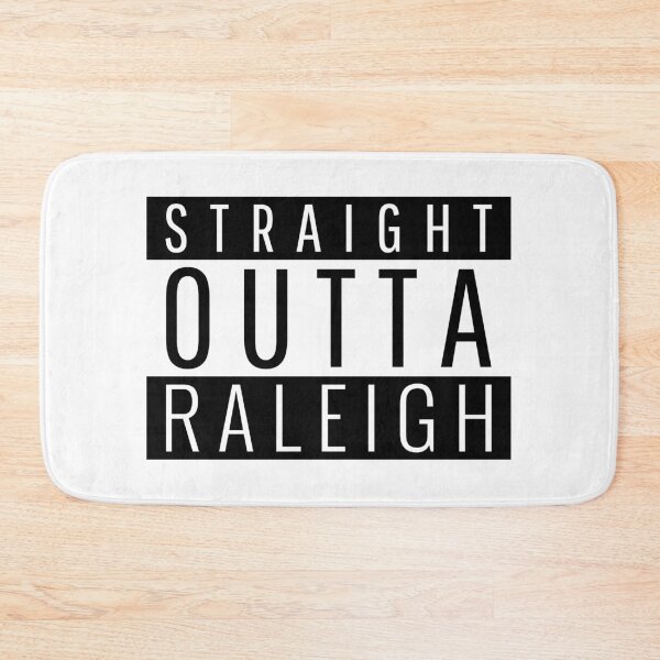 Item preview, Straight Outta Raleigh North Carolina  designed and sold by Teelogic.