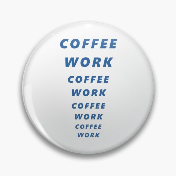 Item preview, Coffee Work for Coffee Lover Workaholic Blue Text designed and sold by kmcs.