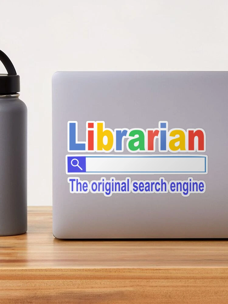 Librarian The Original Search Engine Sticker for Sale by S Cube