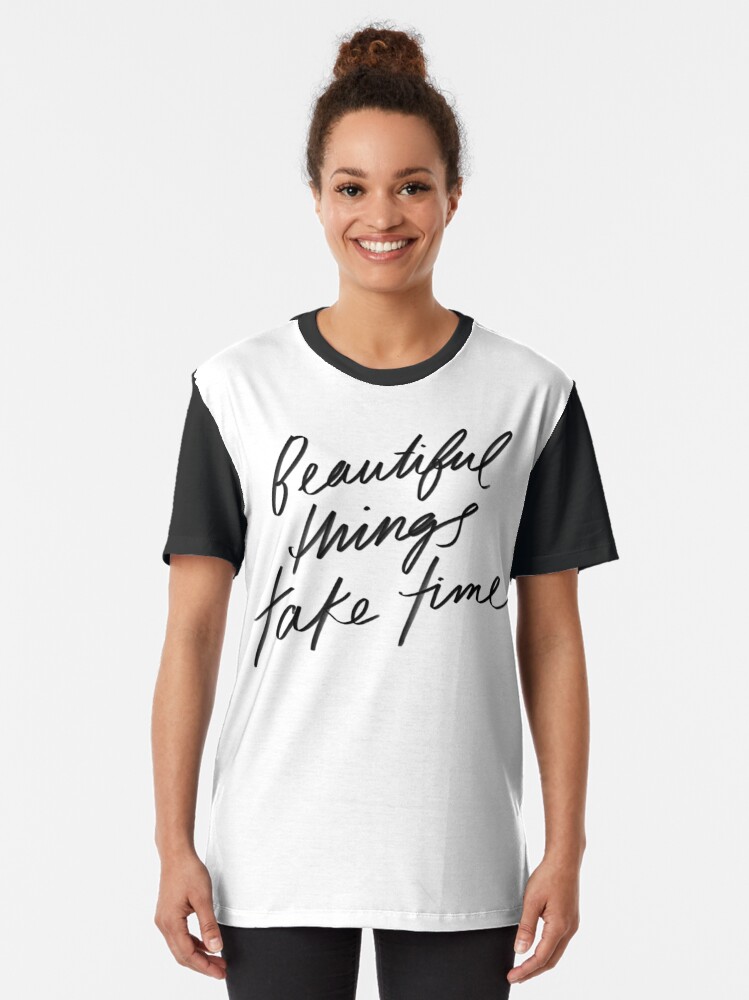 Alternate view of Beautiful things take time - inspirational quote, hand-lettering simple lettering by Morgan Harper Nichols, MHN Graphic T-Shirt