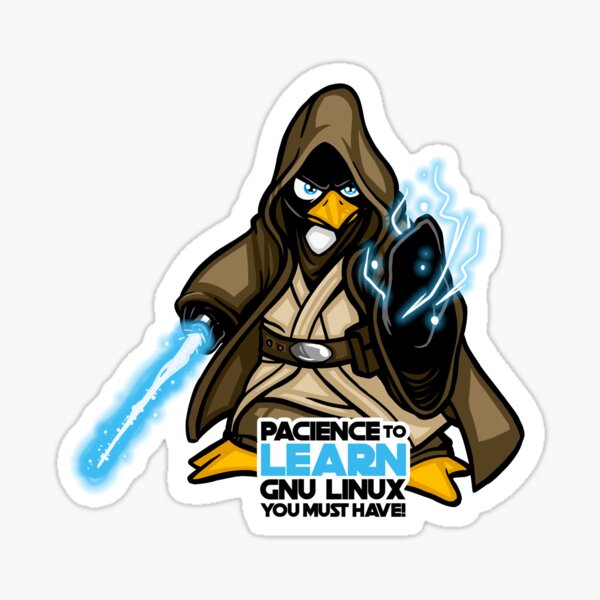Pacience to Learn Gnu Linux You Must Have Sticker