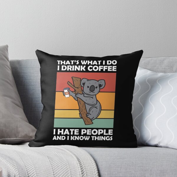 Item preview, That's What I Do Funny Coffeeholic Koala Bear designed and sold by TH3--DESIGNER.