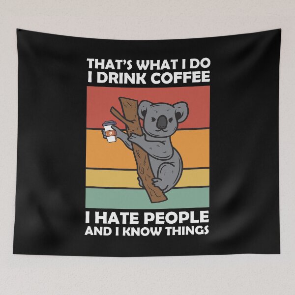 Item preview, That's What I Do Funny Coffeeholic Koala Bear designed and sold by TH3--DESIGNER.