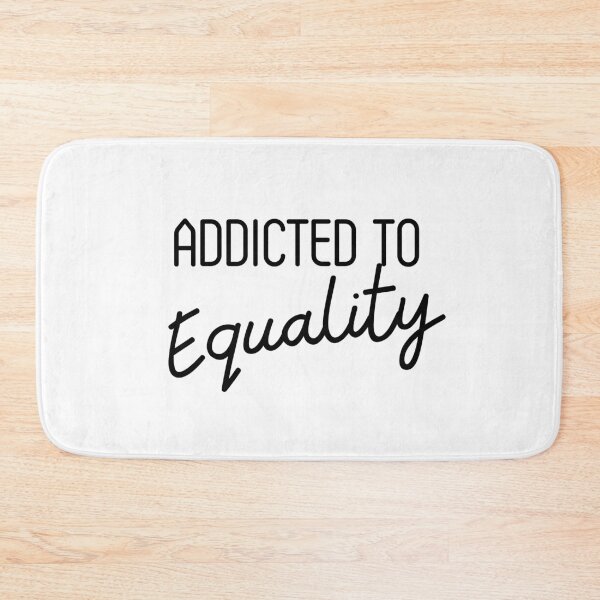 Item preview, Addicted to Equality designed and sold by SweetAndSpice.