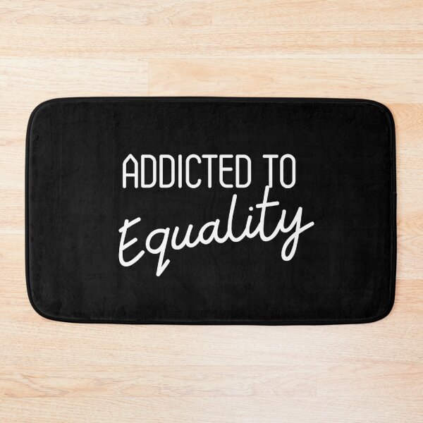 Item preview, Addicted to Equality designed and sold by SweetAndSpice.
