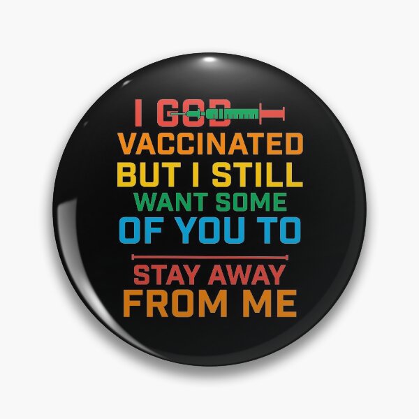 Item preview, I god vaccinated but I still want some of you to stay away from me designed and sold by plussorn.
