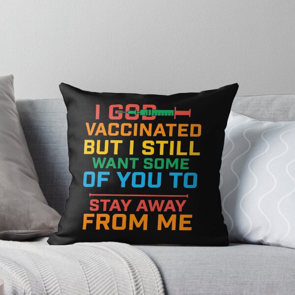 Item preview, I god vaccinated but I still want some of you to stay away from me designed and sold by plussorn.