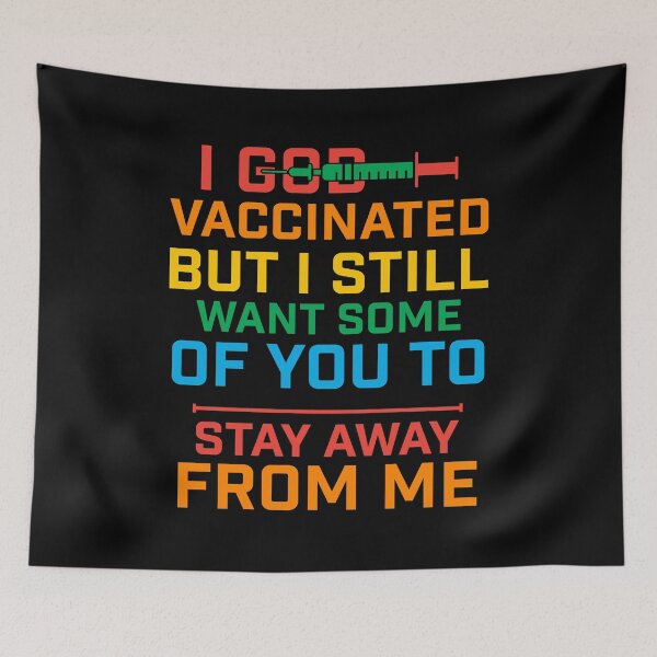 Item preview, I god vaccinated but I still want some of you to stay away from me designed and sold by plussorn.