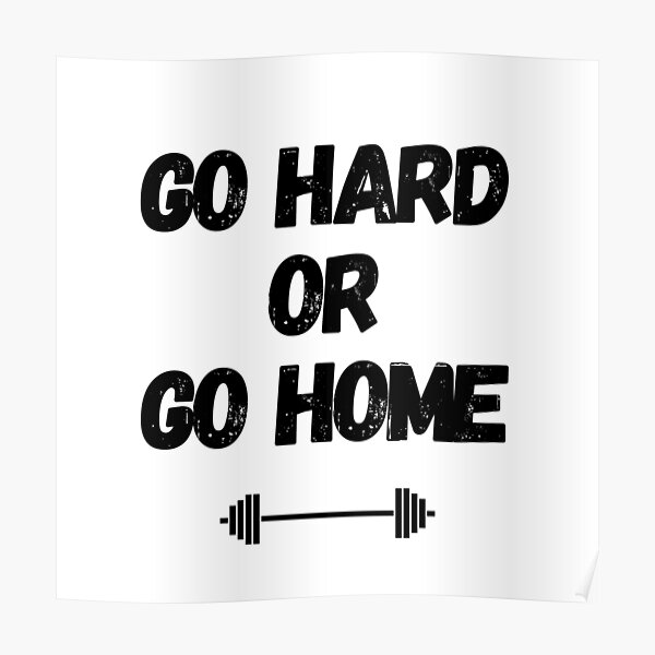 go hard or go home wallpaper