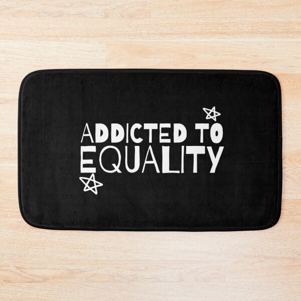 Item preview, Addicted to Equality designed and sold by SweetAndSpice.