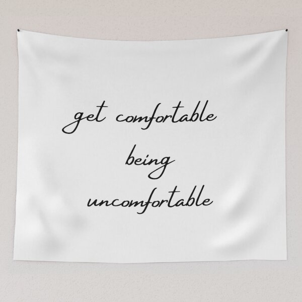 Item preview, get comfortable being uncomfortable designed and sold by davidhipp.