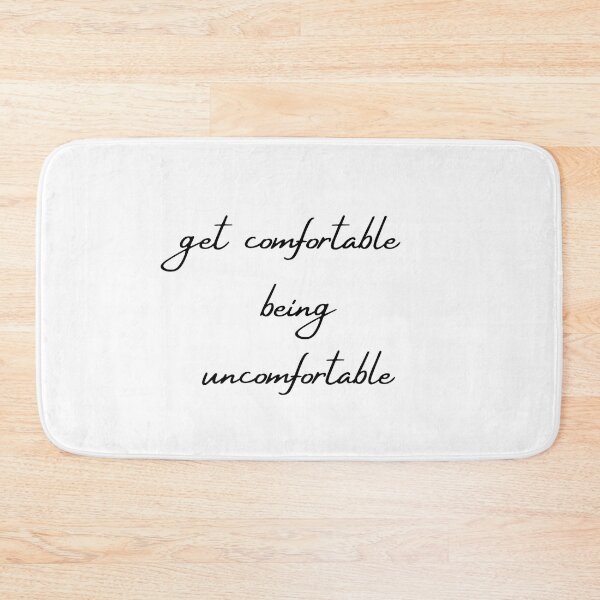 Item preview, get comfortable being uncomfortable designed and sold by davidhipp.