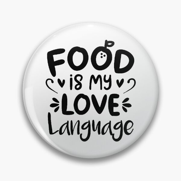 Item preview, Food Is My Love Language (Black) designed and sold by FilipeFerreira.
