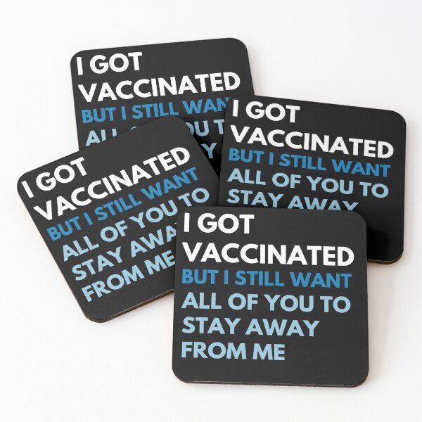 Item preview, I Got Vaccinated But I Want All Of You To Stay Away From Me designed and sold by syarifahrasul.
