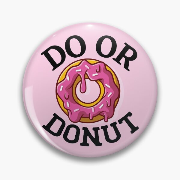 Item preview, Do or Donut | Funny designed and sold by KarolinaPaz.