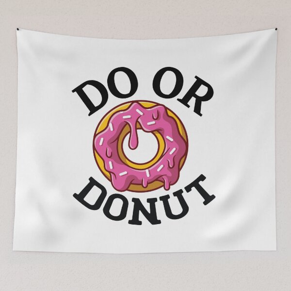 Item preview, Do or Donut | Funny designed and sold by KarolinaPaz.