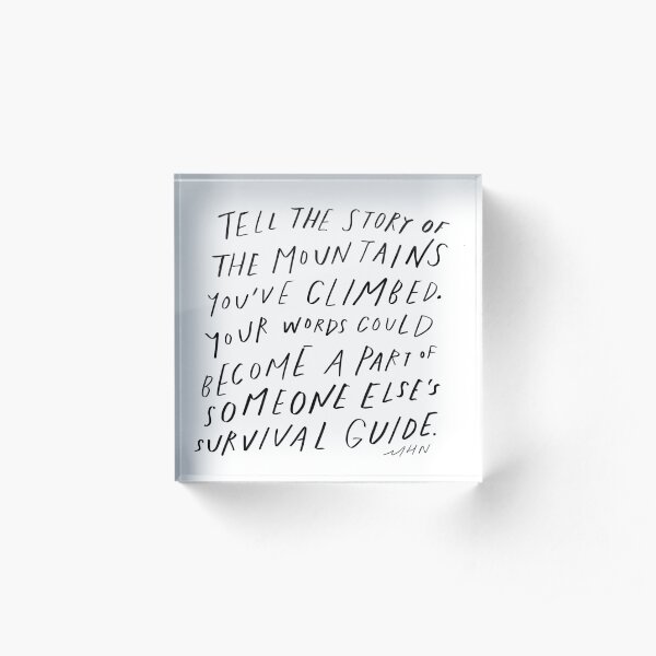 Your words could become a part of someone else's survival guide - original quote by Morgan Harper Nichols Acrylic Block