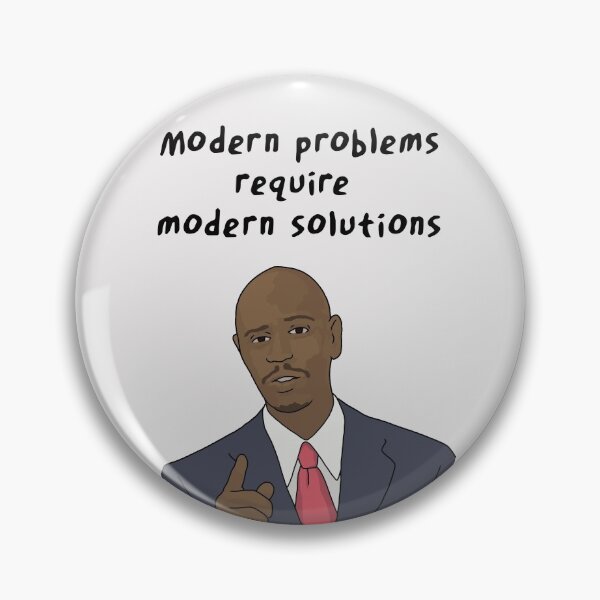 Item preview, Dave Chappelle, Modern Problems Require Modern Solutions Meme designed and sold by thirdwheeltees.