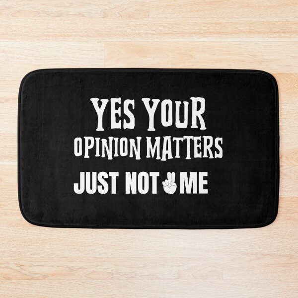 Item preview, Yes Your Opinion Matters Just Not to Me Peace designed and sold by CarantinedChaos.