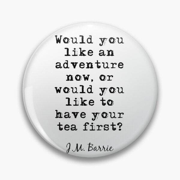 Item preview, Peter Pan quote JM Barrie British Tea Time designed and sold by dustonmyboots.