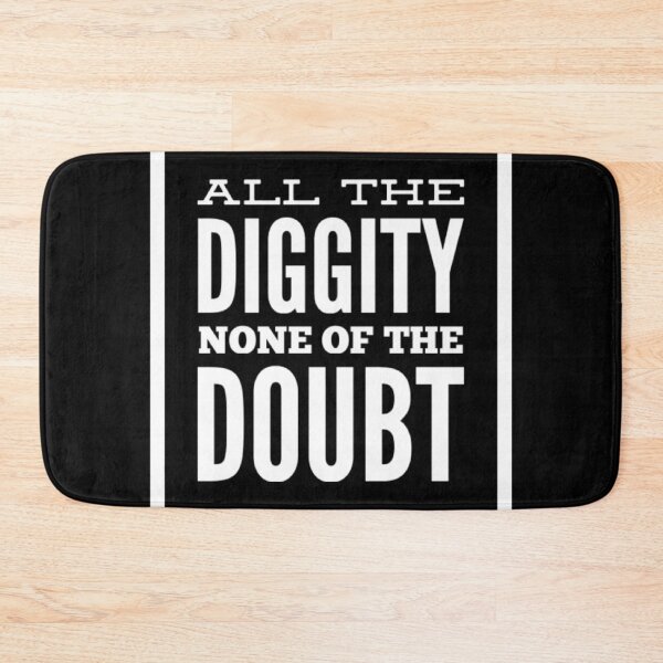 Item preview, All The Diggity None Of The Doubt designed and sold by HppyStrngHelthy.