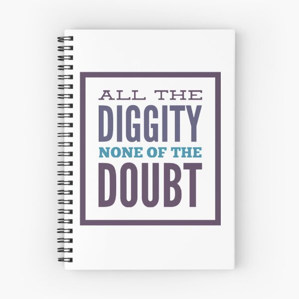 Item preview, All The Diggity None Of The Doubt designed and sold by HppyStrngHelthy.