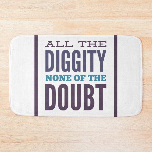Item preview, All The Diggity None Of The Doubt designed and sold by HppyStrngHelthy.