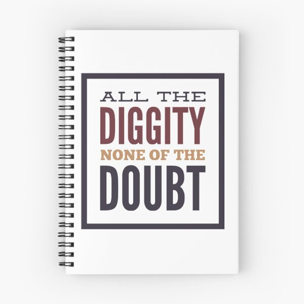 Item preview, All The Diggity None Of The Doubt designed and sold by HppyStrngHelthy.