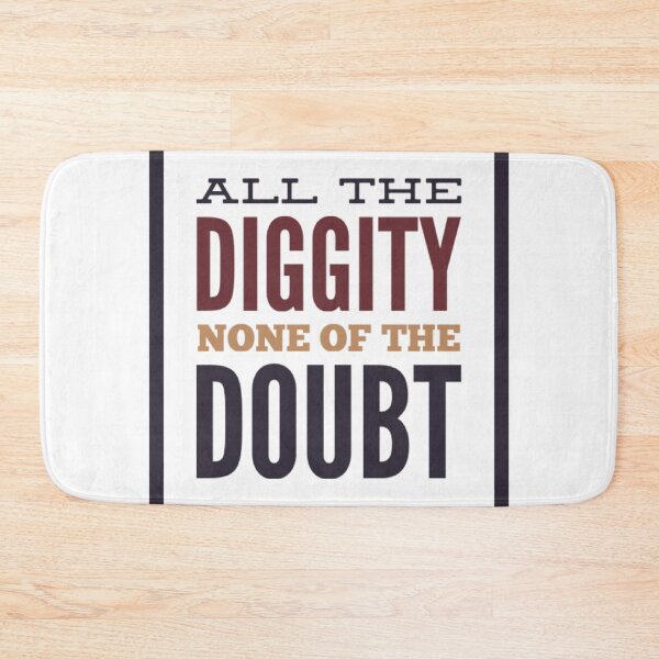 Item preview, All The Diggity None Of The Doubt designed and sold by HppyStrngHelthy.