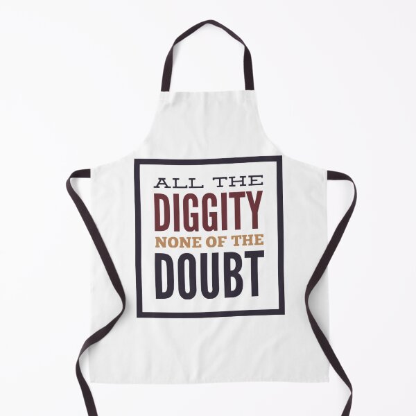 Item preview, All The Diggity None Of The Doubt designed and sold by HppyStrngHelthy.