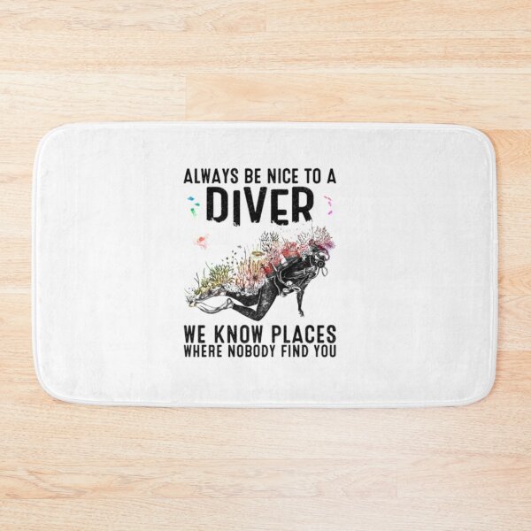 Item preview, Always Be Nice To A Diver We Know Places Where shirt designed and sold by Karim Hasraoui.