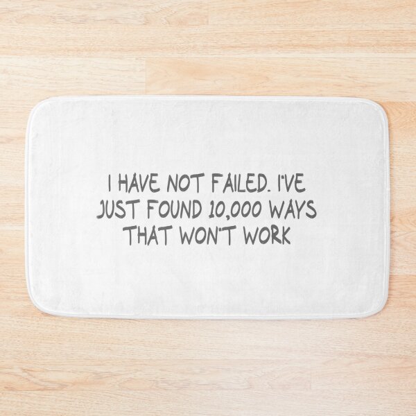 Item preview, I have not failed. I've just found 10,000 ways that won't work designed and sold by CalvinMade.