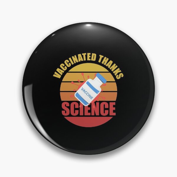 Item preview, Vaccinated Thanks Science designed and sold by Avishy.