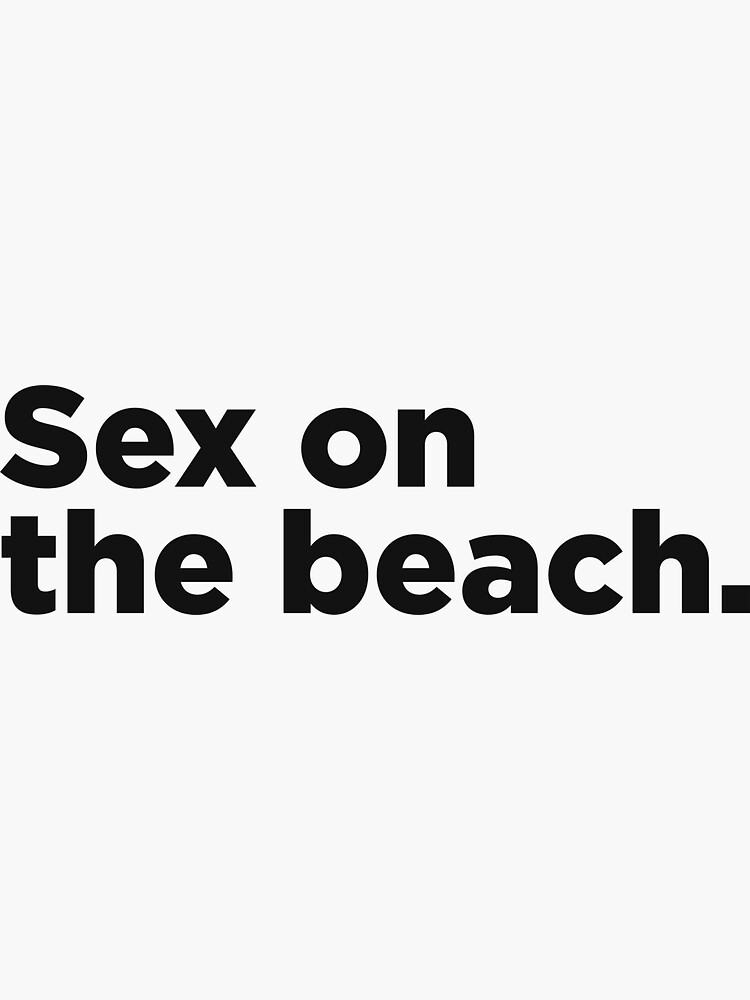 Sex On The Beach Sticker For Sale By Memefy Redbubble 2858