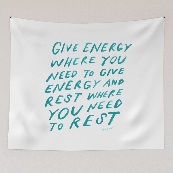 Item preview, Give energy where you need to give energy and rest where you need to rest - original quote by Morgan Harper Nichols designed and sold by morgansgoods.